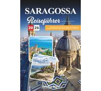 SARAGOSSA REISEFÜHRER 2026: Erkunden Sie historische Architektur, Spaziergänge am Flussufer und kulturelle Reichtümer im Herzen von Aragonien