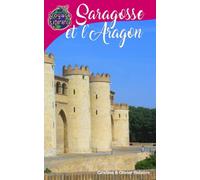 Saragosse et l'Aragon: Un guide photographique de tourisme et de voyage sur Saragosse et l'Aragon
