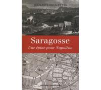 Saragosse: Une épine pour Napoléon
