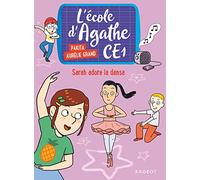 Sarah adore la danse: L'école d'Agathe CE1