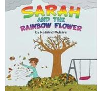 Sarah And The Rainbow Flower
