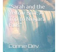 “Sarah and the Yellow Bird: A Trip to Niagara Falls”