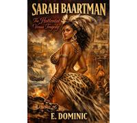 Sarah Baartman: The Hottentot Venus tragedy.