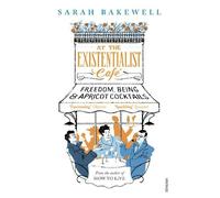 Sarah Bakewell At The Existentialist Café (Poche)