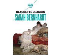 Claudette Joannis – Sarah Bernhardt – Théâtre – Poche (Payot)
