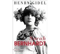 Henry Gidel – Sarah Bernhardt – Étude – Broché (Flammarion)