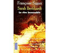 Sarah Bernhardt, le rire incassable