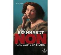 Elsa Solal – Sarah Bernhardt : Non aux conventions – Document jeunesse – Broché – Actes Sud