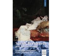 Sarah Bernhardt par les écrivains Freud, Hugo, Maupassant, Proust, Tchekov, Zola... - Sarah Bernhardt - De Paris Eds Max Chaleil - broché - Théâtre