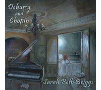 Sarah Beth Briggs - Sarah Beth Briggs Plays Debussy and Chopin [Import]