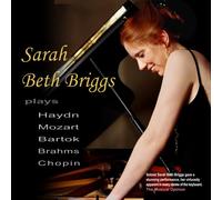 Sarah Beth Briggs - Sarah Beth Briggs Plays.Haydn, Mozart, Bartok, Brahms and Chopin [Import]