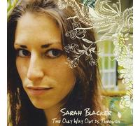 Sarah Blacker - Only Way Out is Through
