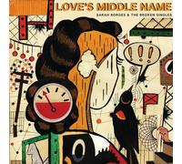 Sarah Borges and the Broken Singles - Love's Middle Name [Import]