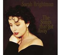 Sarah Brightman - The Songs That Got Away By Sarah Brightman (1999-12-23)
