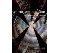 Sarah Cole At the Violet Hour (Relié) Modernist Literature and Culture