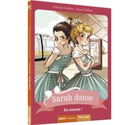 Sarah Danse Tome 4 - En Tournée !