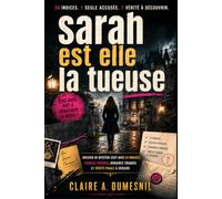 sarah est elle la tueuse: Dossier de mystère cozy avec 24 indices, fausses preuves, horaires truqués et vérité finale à déduire