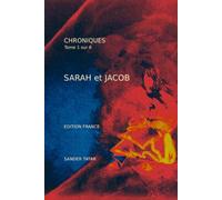 Sarah et Jacob: Chroniques - Tome 1