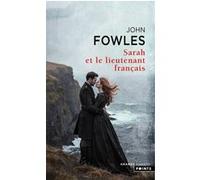 Sarah et le Lieutenant français John Fowles (Auteur), Guy Durand (Traduction)