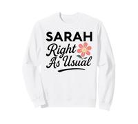 Sarah Flower s'appelle comme d'habitude : mère, épouse, Petite Amie, Fille Sweatshirt