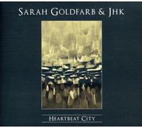 SARAH GOLDFARB & JHK - Heartbeat City