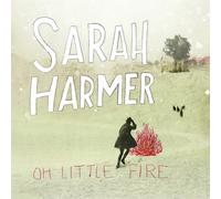 Sarah Harmer Oh Little Fire (Vinyl)