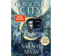 Sarah J. Maas F Crescent City - Wenn ein Stern erstrahlt: Die deutsche A (Poche)
