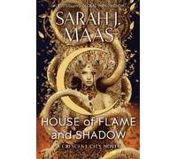 Sarah J. Maas House of Flame and Shadow (Poche) Crescent City