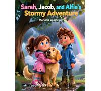 Sarah, Jacob, and Alfie's Stormy Adventures