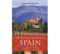 Sarah Jane Evans The Wines of Northern Spain (Poche) The Classic Wine Library