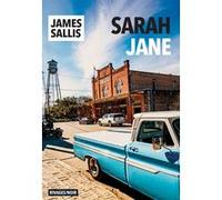 Sarah Jane James Sallis (Auteur), Isabelle Maillet (Traduction), Jean-Bernard Pouy (Préface)
