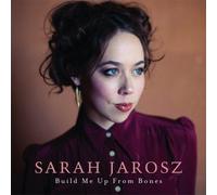Sarah Jarosz - Build Me Up From Bones (Digipack)