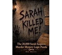 Sarah Killed Me!: The 20,000 Sarah Suspects Murder Mystery Puzzle Book