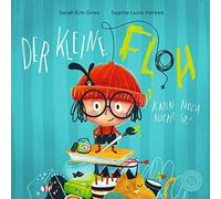Sarah Kim Gries Sophie Lucie Der kleine Floh kann noch nicht so: Bild (Relié)