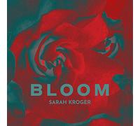 Sarah Kroger - Bloom [Import]