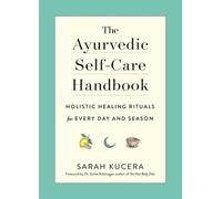 Sarah Kucera The Ayurvedic Self-Care Handbook (Poche)