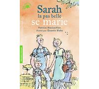 SARAH LA PAS BELLE SE MARIE