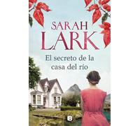 Sarah Lark El secreto de la casa del río / The Secret of the River House (Relié)