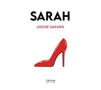 Sarah - Louise Sakaro - Verone Eds - broché - Roman