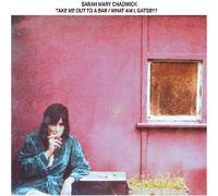 Chadwick, Sarah Mary - Take Me Out to a Bar/What am I, Gatsby (Violet V [Import]