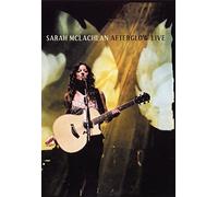 Sarah McLachlan – Afterglow Live
