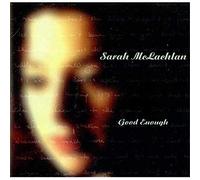 SARAH MCLACHLAN - Good Enough/Blue