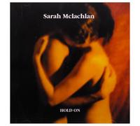 Sarah McLachlan - Sarah Mclachlan: Hold On
