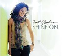 Sarah McLachlan - Shine on