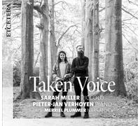 Sarah Miller, Pieter-Jan Verhoyen et Merriel Plummer – Taken Voices – CD