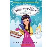 Sarah Mlynowski Cold as Ice (Whatever After #6) (Poche) Whatever After