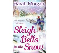 Sarah Morgan Sleigh Bells In The Snow (Poche) Mills & Boon M&B