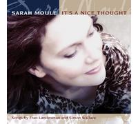 Sarah Moule – It's A Nice Thought – Import – NAXOS