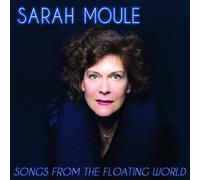 Sarah Moule – Songs from the Floating World – Import – Redram