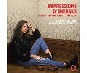 Sarah Nemtanu / Romain Descharmes - Impressions d Enfance